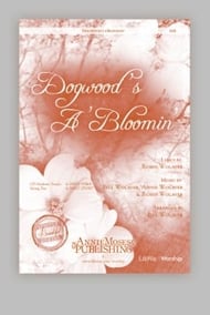 Dogwood's A'Bloomin' SATB choral sheet music cover Thumbnail